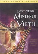 Descoperind misterul vietii. Proiectul inteligent discutat de stiinta