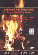 Speranta si prietenii - impreuna cu Rugul Aprins-Toflea. Vol. 5