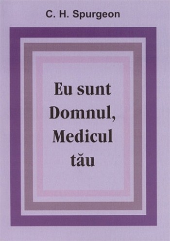 Eu sunt Domnul, medicul tau