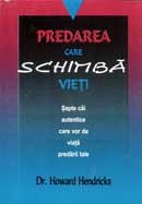 Predarea care schimba vieti. Sapte cai autentice care vor da viata predarii tale