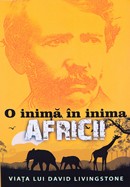 O inima in inima Africii. Viata lui David Livingstone
