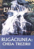 Rugaciunea: cheia trezirii