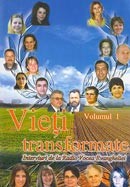Vieti transformate. Interviuri de la Radio Vocea Evangheliei. Vol. 1