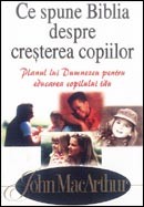 Ce spune Biblia despre cresterea copiilor. Planul lui Dumnezeu pentru educarea copilului tau