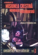 O introducere in misiunea crestina contemporana. Vol. 3. Consideratii interculturale