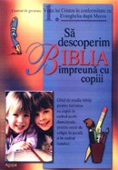 Sa descoperim Biblia impreuna cu copiii. Vol. 1
