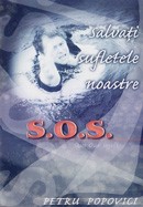 S.O.S. Salvati sufletele noastre
