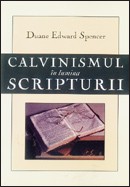 Calvinismul in lumina Scripturii