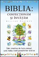 Biblia: Confectionam si invatam