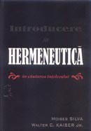 Introducere in hermeneutica. In cautarea intelesului
