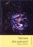 Salvare din Univers? Ingeri si demoni