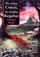 Pe calea Crucii, in slujba Regelui