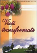 Vieti transformate. Interviuri de la Radio Vocea Evangheliei. Vol. 2
