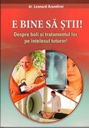 E bine sa stii! Despre boli si tratamentul lor, pe intelesul tuturor!