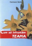 Cum sa infruntam teama
