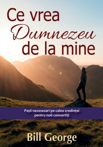 Ce vrea Dumnezeu de la mine