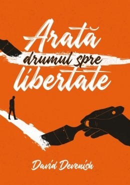 Arata drumul spre libertate! Metode biblice pentru o consiliere eficienta