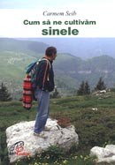 Cum sa ne cultivam sinele