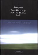 Prin harul si pentru slava Lui