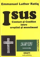 Isus - contact si conflict intre crestini si musulmani
