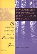 Suveranitatea lui Dumnezeu si sensul vietii sub soare. O abordare homiletica a cartilor Eclesiastul si Iona
