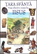 Tara Sfanta. Viata zilnica in vremea lui Isus