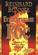 Evanghelizare prin foc. Inflacareaza-ti pasiunea pentru cei pierduti