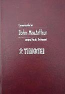 Comentariile lui John MacArthur asupra Noului Testament. 2 Timotei