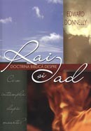 Doctrina biblica despre Rai si Iad. Ce se intampla dupa moarte?