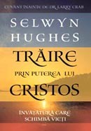 Traire prin puterea lui Cristos. Invatatura care schimba vieti