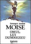Moise - omul lui Dumnezeu