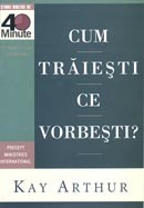 Cum traiesti, ce vorbesti?