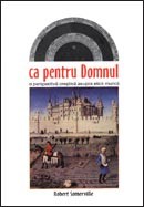Ca pentru Domnul. O perspectiva crestina asupra eticii muncii