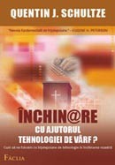 Inchin@re cu ajutorul tehnologiei de varf? Cum sa ne folosim cu intelepciune de tehnologie in inchinarea noastra