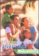 Cele 10 porunci pentru parinti. Ce sa faci si ce sa nu faci pentru a avea copii deosebiti