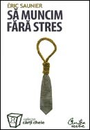 Sa muncim fara stres