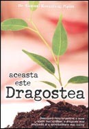 Aceasta este dragostea. Poezii, afirmatii, notite, perle, ganduri despre dragoste