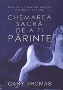 Chemarea sacra de a fi parinte. Cum ne modeleaza sufletul cresterea copiilor