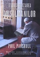 Evanghelizarea musulmanilor. Metode contemporane de contextualizare