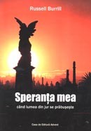 Speranta mea cand lumea din jur se prabuseste