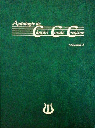 Antologie de cantari corale crestine. Vol. 2
