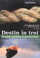 Destin in trei. Resurse maritale si premaritale