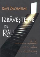 Izbaveste-ne de rau. Restaurarea sufletului intr-o cultura ce se dezintegreaza