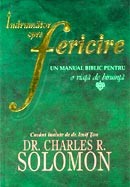 Indrumator spre fericire. Un manual biblic pentru o viata de biruinta