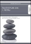 Invataturi din 1 Petru. O explicare a cartii 1 Petru pentru predicatorul si invatatorul biblic de azi