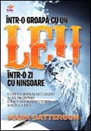 Intr-o groapa cu un leu intr-o zi cu ninsoare. Cum sa supravietuiesti si sa prosperi cand oportunitatea rage la usa