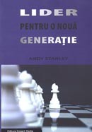 Lider pentru o noua generatie. Cinci principii fundamentale pentru cei care vor modela viitorul