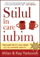 Stilul in care iubim. Descopera-ti stilul in care iubesti, si-ti vei consolida casnicia