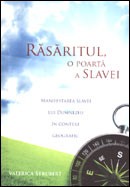 Rasaritul, o poarta a slavei. Manifestarea slavei lui Dumnezeu in context geografic