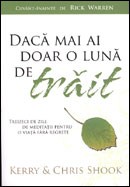 Daca mai ai doar o luna de trait. Treizeci de zile de meditatii pentru o viata fara regrete